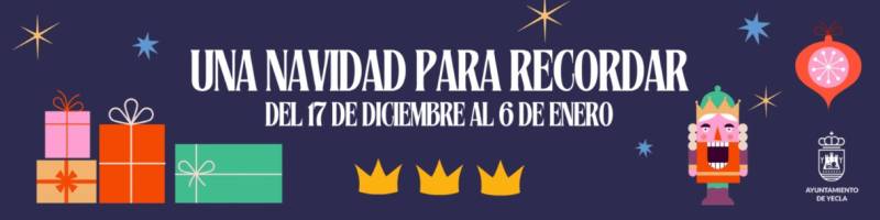 Until January 6 Christmas, New Year and Three Kings in Yecla 2025-26